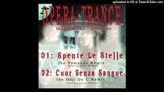 Opera Trance  Spente Le Stelle Yomanda Mix 2000 [upl. by Cilla421]