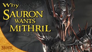 Why Sauron Wants Mithril  Tolkien Explained [upl. by Tempest]