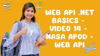 Web API NET Basics  Video 14  NASA APOD  Web API [upl. by Nedra463]