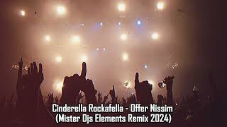 Cinderella Rockafella  Offer Nissim Mister Djs Mashup Remix 2024 [upl. by Ynobe]