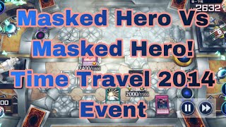 Masked Vs Masked Masked Warriors Emergence Loaner Deck Time Travel 2014 Event [upl. by Wolram]