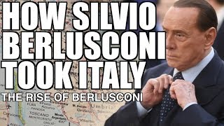 How Berlusconi Took Italy [upl. by Festus]