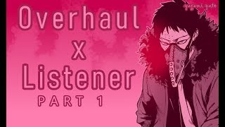 Overhaul Kai Chisaki x listener ASMR p1 My Hero Academia [upl. by Cathlene]