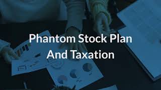 Phantom Stock Plan and Taxation  Eqvista [upl. by Oralla]