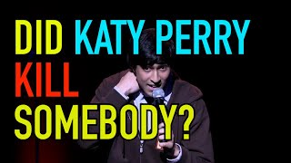 Did Katy Perry Kill Somebody  Stand Up Comedy  Alingon Mitra [upl. by Saxon]