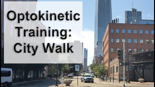 Optokinetic Training Daytime City Walk [upl. by Gnaw]