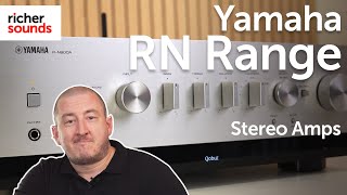 Yamaha RN Stereo Amplifiers Overview  Richer Sounds [upl. by Matronna]