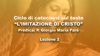 quotLimitazione di Cristoquot catechesi di P Giorgio Maria Faré Lezione 2 [upl. by Salhcin969]