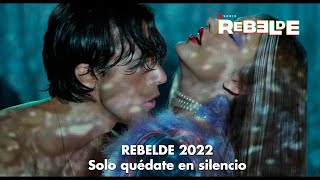 Rebelde  Capítulo 6  Solo quédate en silencio Netflix 2022 [upl. by Kano]