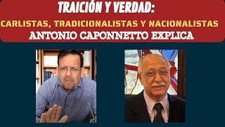 Traición y Verdad Carlismo Tradicionalismo y Nacionalismo Antonio Caponnetto explica [upl. by Araeit]