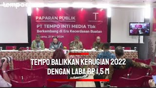 Gelar RUPS Tempo Membalikkan Kerugian 2022 dengan Laba Rp 15 Miliar [upl. by Eenafit]