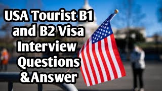 USA Tourist B1 and B2 Visa Interview Questions amp Answer [upl. by Adidnac]