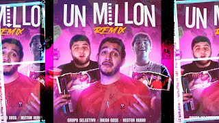 Grupo Selectivo Diego Coss y Hector Rubio  Un Millón Remix Video Oficial [upl. by Llatsyrk940]