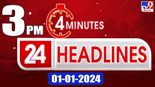 4 Minutes 24 Headlines  3PM  01012024  TV9 [upl. by Sitnik]