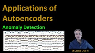 88  Applications of Autoencoders  Anomaly Detection [upl. by Aelahs]