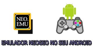 COMO INSTALAR O NEoEMU Emulador do NEOGEO para ANDROID [upl. by Beverie]