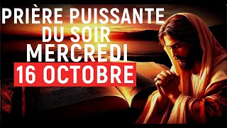 🙏PRIÈRE DU SOIR  Mercredi 16 Octobre 2024 Avec Évangile Du Soir et Psaume Puissant [upl. by Uriah414]