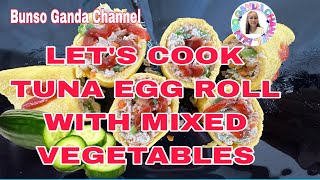 LETS COOK TUNA EGG ROLL OMELETTE WITH MIXED VEGETABLES cooking recipe food trending asmr [upl. by Alilad734]