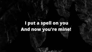 I put a spell on you Lyrics  Hocus Pocus [upl. by Lehrer138]