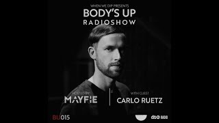 Carlo Ruetz  When We Dip Radio  Bodys Up Radioshow 015 [upl. by Aivataj]