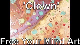 How to paint fluid art Clown  Thicker paints amp mica by Stuart wimbles Free Your Mind Art 2017 [upl. by Ripp]