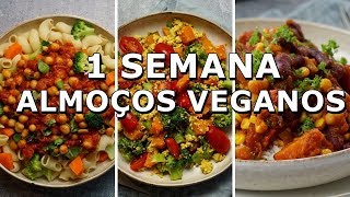 ALMOÃ‡OS SAUDÃVEIS E FÃCEIS DE SEGUNDA Ã€ SEXTA  VEGANOS E BALANCEADOS [upl. by Nikaniki]