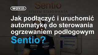 Wavin Sentio  jak podłączyć i uruchomić automatykę do sterowania ogrzewaniem podłogowym [upl. by Llenrap]