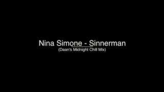 Nina Simone  Sinnerman Daans Midnight Chill Mix [upl. by Ewen]