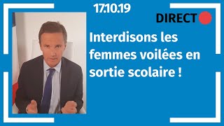 Direct Facebook Nicolas DupontAignan  quotInterdisons les femmes voilées en sortie scolaire quot [upl. by Horne]