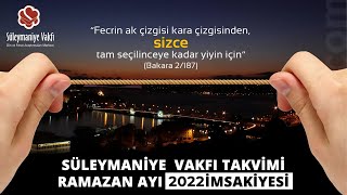 SÃœLEYMANÄ°YE VAKFI TAKVÄ°MÄ° RAMAZAN AYI 2022 Ä°MSAKÄ°YESÄ°  imsakiye [upl. by Giza]