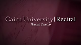 Cairn University Recital  Hannah Camillo [upl. by Eisaj886]