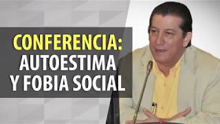 Autoestima y Fobia Social  Conferencia Dr Ramón Acevedo [upl. by Gordie]