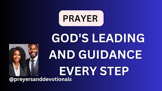 PRAYER FOR GOD TO DAILY LEAD AND GUIDE EVERY STEP OF THE WAY  PRAYERS AND DEVOTIONALS [upl. by Ethel]