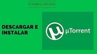 TUTORIAL  DESCARGAR UTORRENT 2016  EN ESPAÑOL [upl. by Ellerrad]