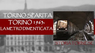 Torino 1963 la Metro dimenticata [upl. by Ahsined99]