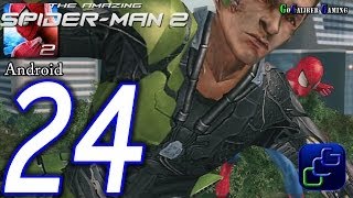 The Amazing SpiderMan 2 Android Walkthrough  Part 24  Episode 6 Completed [upl. by Adlemi413]