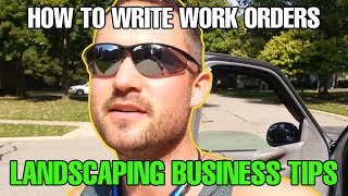 How to Write Work Orders Landscaping Business Tips [upl. by Yaya997]