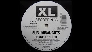 Subliminal Cuts  Le Voie Le Soleil Original MixXLT 531994 [upl. by Aleihs]