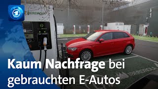 Kaum Nachfrage nach gebrauchten EAutos [upl. by Jumbala]