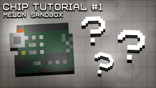 NEW CHIP Basic Tutorial  Melon Sandbox [upl. by Ttelrahc]