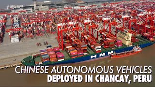 China’s SAIC Motor rolls out autonomous DCV fleet at Peru’s Chancay Port [upl. by Gayelord]