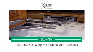 How to Adjust the Sash Margins on CrankOut Casements [upl. by Nafets]