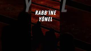 RABBİNE YÖNEL allah [upl. by Grote]