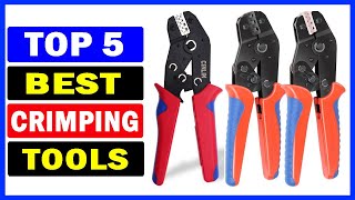 Top 5 Best Crimping Tools Of 2024 [upl. by Aiyot]