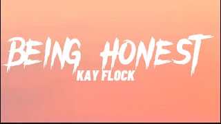 Kay Flock  Being Honest Lyrics [upl. by Intyrb]