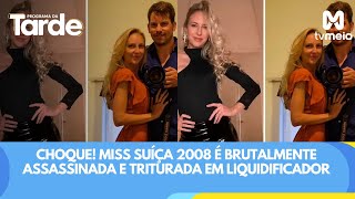 Choque Miss Suíça 2008 é brutalmente assassinada e triturada em liquidificador pelo próprio marido [upl. by Eatnoed439]