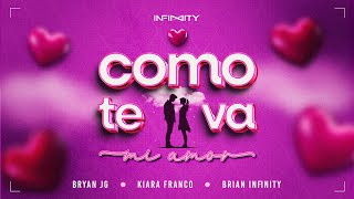 Como te va mi amor  Brian Infinity Kiara Franco Bryan JG [upl. by Antonia]