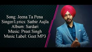 Satbir Aujla  JEENA TA PENA Full Song With Lyrics ▪ Preet Singh ▪ Sardari [upl. by Perrine]