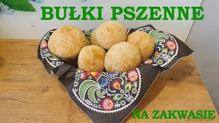 Bułki pszenne na zakwasie  agatabodkuchni [upl. by Ezara353]