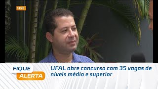 UFAL abre concurso com 35 vagas de níveis médio e superior [upl. by Dorena]